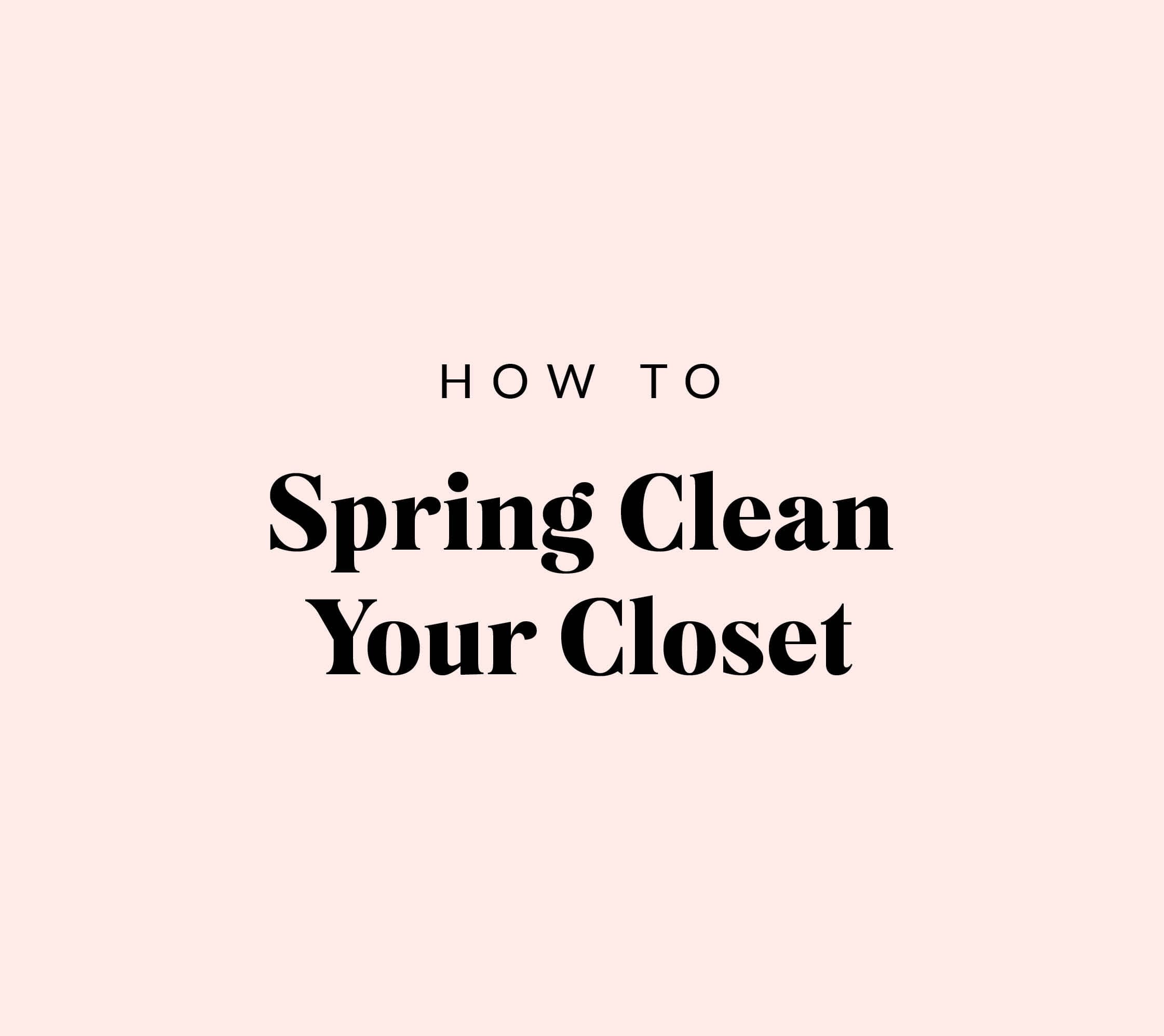 How To Spring Clean Your Closet - Pink Box