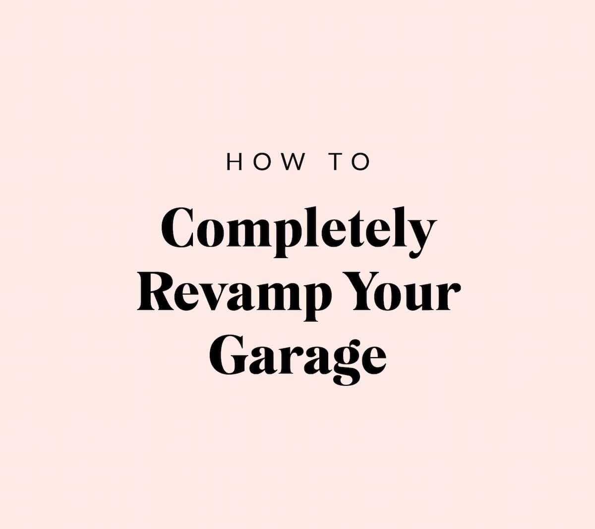 Completely Revamp Your Garage Image